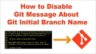 How to Disable Git Message About Git Initial Branch Name
