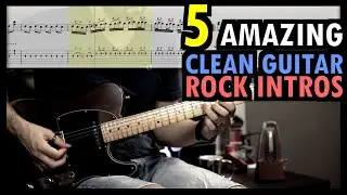 5 Amazing Clean Guitar Rock Intros with Tabs