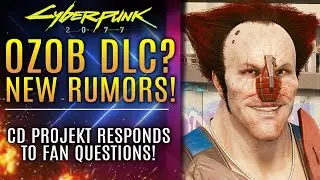 Cyberpunk 2077 - Wait...Are We Getting An Ozob DLC? Fans Speculate! CD Projekt Responds!  [RUMOR]