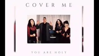Cover Me - You Are Holy - From Live Event on 8/14/2021