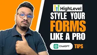 GoHighLevel Form Styling Tutorial | Custom CSS Using ChatGPT
