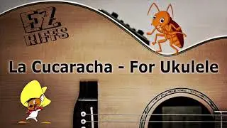 La Cucaracha for Ukulele | Easy Version with Tablature