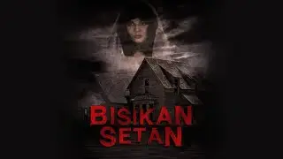 BISIKAN Setan   FULL MOVIE