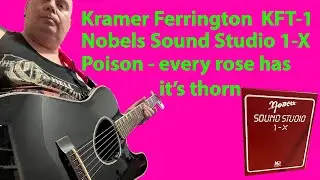 Kramer Ferrington KTS-1 through Nobels SST 1-X (Poison - Every Rose Has it's Thorn cover)
