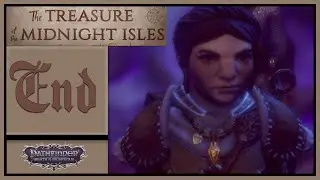 Star Rattle - Let's Play The Treasure Of The Midnight Isles [DLC - Pathfinder: WotR] - END