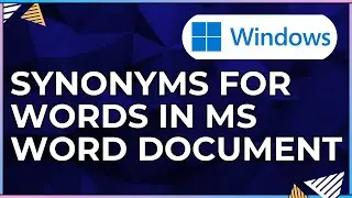 How to Find Synonyms for Words in a Microsoft Word Document-For Windows Computers