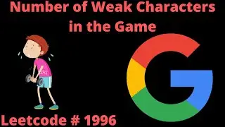 NUMBER OF WEAK CHARACTERS IN THE GAME | LEETCODE # 1996 | PYTHON BUCKET SORT SOLUTION