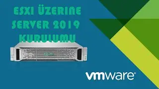 ESXI 8.0 ÜZERİNE SANAL MAKİNE KURULUMU WINDOWS SERVER 2019