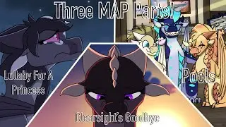 ~ MAP Part Dump! ~ [ Clearsight’s Goodbye, Lullaby For A Princess, Pools ]