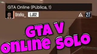 COMO ESTAR SOLO EN UNA SESION PÚBLICA GTA V ONLINE