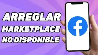 Cómo Arreglar Facebook Marketplace No Esta Disponible Para Usted?