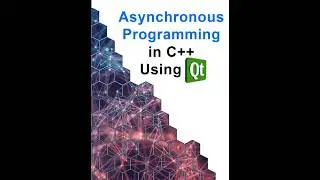 Asynchronous Programming in C++ Using Qt