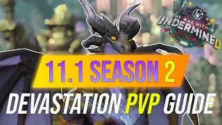 Early TWW S2 Devastation PvP Guide