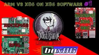 DON'T STARVE  -  RPI4/ROCKPI4B VS ROCKPI X x86 SBC on x86 Linux GAMES