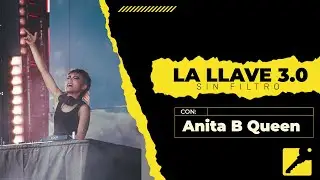 La Llave 3.0  - ANITA B QUEEN