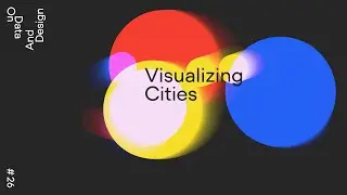 Visualizing Cities · On Data And Design #26 · Joost Grootens, Michael Brenner, Adam Paul Susaneck