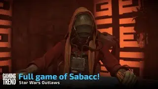 Star Wars Outlaws preview - Full game of Sabacc!