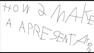 HOW TO MAKE APRESENTATION