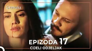 Grmuša Epizoda 17