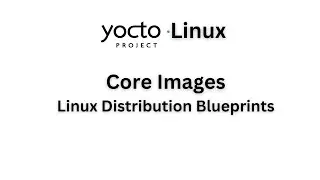 Core Images : Yocto Project - Ep 15