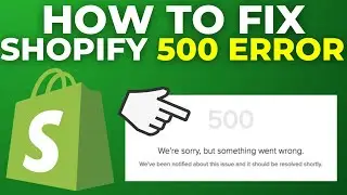 How To Fix Shopify 500 error