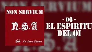 'El espiritu del Oi' - Non Servium [N.S.A. La Santa Familia]