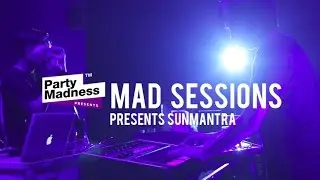 Sunmantra Live at Party Madness HQ | Party Madness