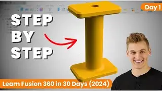 Day 1 of Learn Fusion 360 in 30 Days for Complete Beginners! - 2024 EDITION