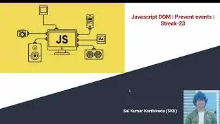 JS DOM Streak 23 | Prevent default in javascript | Events | DOM | Document API | Javascript