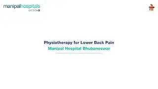 Manipal Hospital Bhubaneswar | Physiotherapy for Lower Back Pain | Mr. Sibani Sankar Tripathy