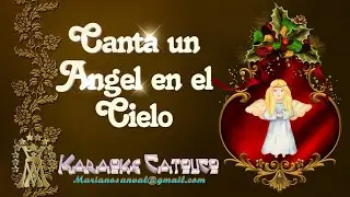 CANTA UN ÁNGEL EN EL CIELO (VERSIÓN KARAOKE CON GUIA)