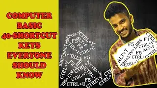Computer Basic 40 shortcut keys Everyone should Know