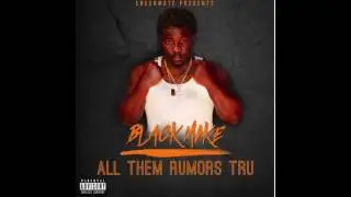 ALL THEM RUMORS TRU
