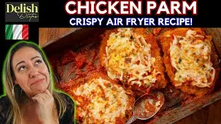 CRISPY AIR FRYER CHICKEN PARM | Delish D'Lites | Italian Dishes