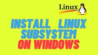 How to Install Linux Subsystem on Windows 10