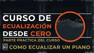 16.- FREE EQUALIZATION COURSE IN FL STUDIO // DYNAMIC EQUALIZATION ON PIANO