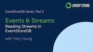 EventStoreDB Series Part 2: Reading Streams in EventStoreDB