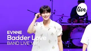 [4K] EVNNE - “Badder Love” Band LIVE Concert [it's Live] K-POP live music show