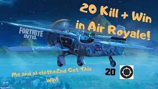 20 Kill + Air Royale Duo Win! (Fortnite Battle Royale)