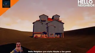 Hello Neighbor Pre-alpha maybe a fan game