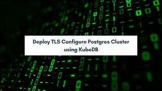 Deploy TLS Configure Postgres Cluster Using KubeDB | Run Production-Grade Databases in Kubernetes