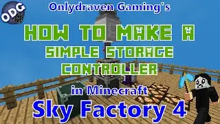 Minecraft - Sky Factory 4 - How to Make and Use a Simple Storage Controller