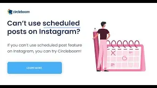 If you can't use scheduled post feature on Instagram, Try Circleboom Publish!