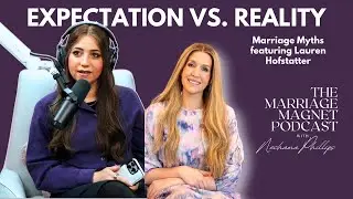 Essential Pre-Marriage Advice: Communication, Intimacy and Self-Image ft. Lauren Hofstatter | Ep. 25