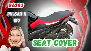 Best Seat Cover for Bajaj Pulsar N150 , Stitching, Fitting installation