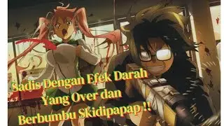 TOP 8 Anime Sadis Dengan Efek Darah Yang Over dan Dibumbui Unsur" Skidipapap ‼️#anime #ecchi