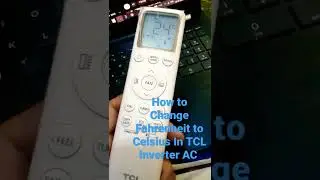 How To Change Fahrenheit to Celsius In TCL Inverter AC