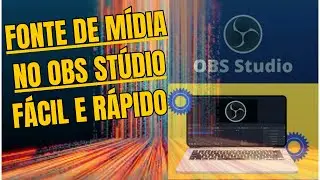OBS Studio Tutorial x Fontes de Mídia