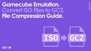 Gamecube Emulation | ISO Files to GCZ | File Compression Guide | How To