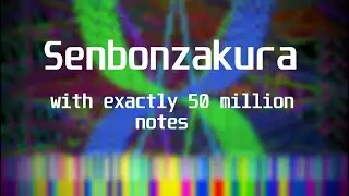 [Black MIDI] Hatsune Miku ~ Senbonzakura 50 million notes (Official Video)